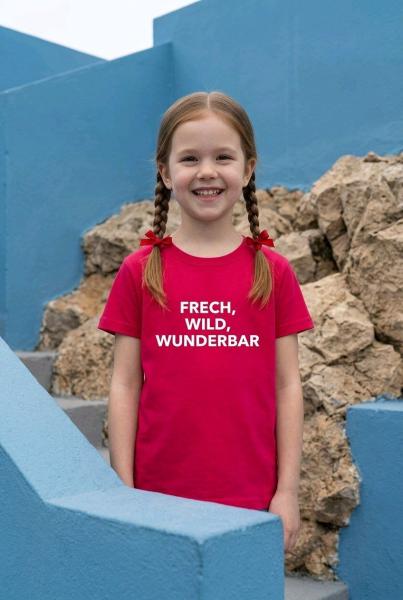 Frech, wild, wunderbar
